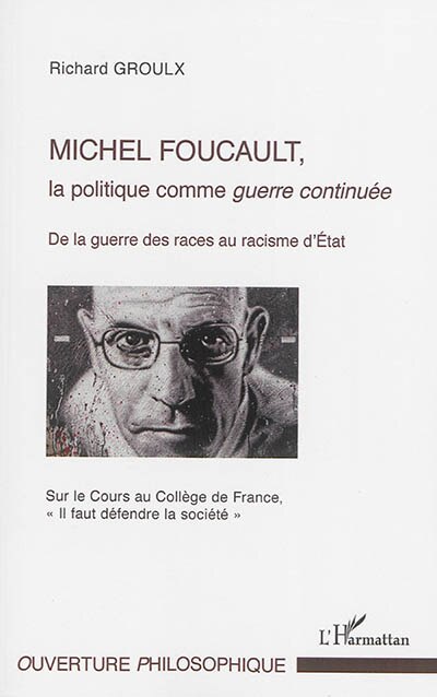 Front cover_Michel Foucault, la politique comme guerre continuée