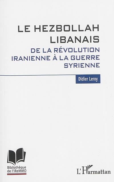 Couverture_Le Hezbollah libanais. De la révolution iranienne à la guerre sy