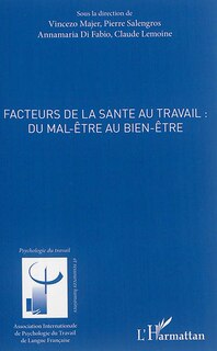 Front cover_Facteurs de la santé au travail : du mal-être au bien être