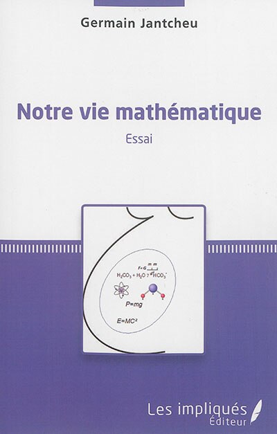 Notre vie mathématique