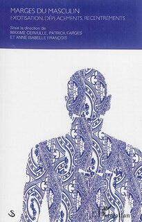 Front cover_Marges du masculin : exotisation, déplacements, recentrements