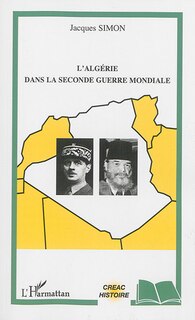 Front cover_L'alg&eacute;rie Dans La Seconde Guerre Mondiale