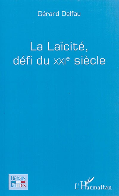 Couverture_La laïcité, défi du XXi e siècle