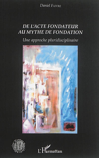 Couverture_De L'acte Fondateur Au Mythe De Fondation
