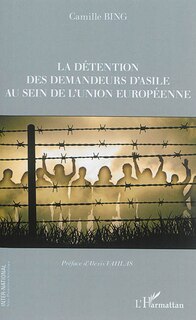 Couverture_La d&eacute;tention des demandeurs d'asile au sein de l'union europ&eacute;enn