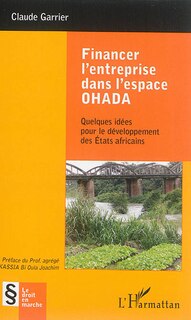 Front cover_Financer L'entreprise Dans L'espace Ohada