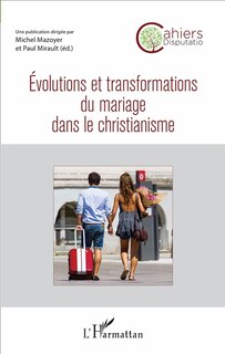 Couverture_Evolutions et transformations du mariage dans le christianisme
