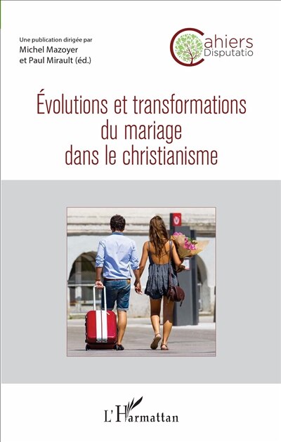 Couverture_Evolutions et transformations du mariage dans le christianisme