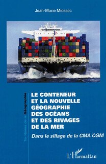 Front cover_Le conteneur et la nouvelle géographie des océans et des rivages de la mer