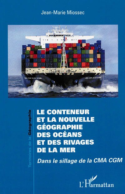 Front cover_Le conteneur et la nouvelle géographie des océans et des rivages de la mer