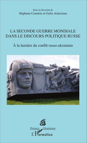 Front cover_La Seconde Guerre mondiale dans le discours politique russe