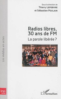 Front cover_Radios Libres, 30 Ans De Fm
