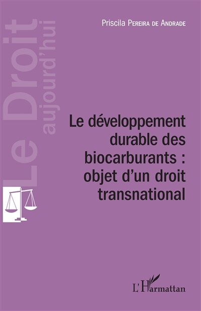 Couverture_D&eacute;veloppement Durable Des Biocarburants : Objet D'un Droit Trans