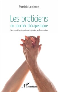 Les praticiens du toucher thérapeutique