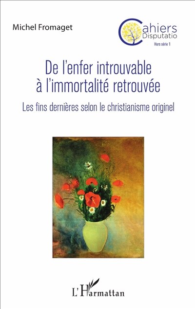 Front cover_De l'enfer introuvable &agrave; l'immortalit&eacute; retrouv&eacute;e