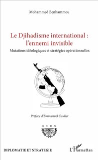 Couverture_Le Djihadisme International : L'ennemi Invisible