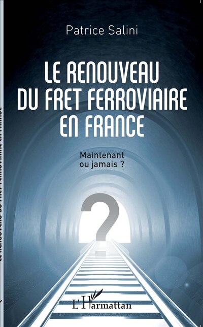 Front cover_Le renouveau du fret ferroviaire en France