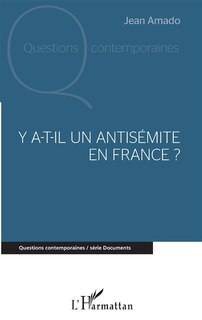 Front cover_Y A-t-il Un Antisémite En France ?