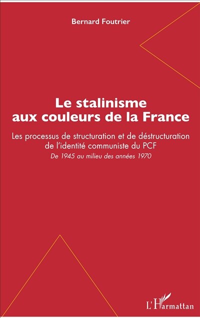 Front cover_Le Stalinisme Aux Couleurs De La France