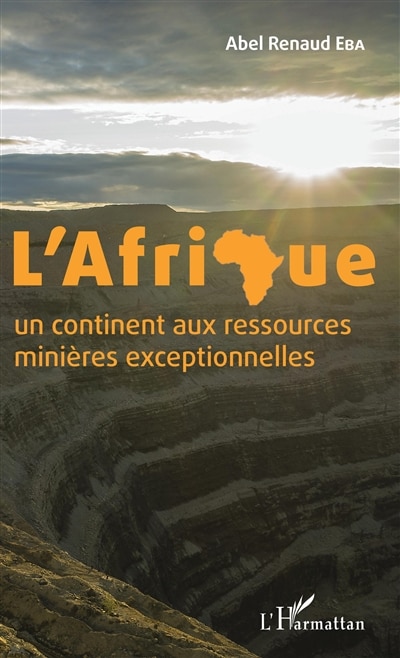 Couverture_L'Afrique un continent aux ressources mini&egrave;res exceptionnelles