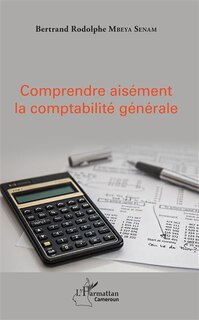 Couverture_Comprendre ais&eacute;ment la comptabilit&eacute; g&eacute;n&eacute;rale