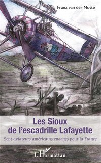 Couverture_Sioux De L'escadrille Lafayette (les)
