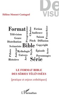 Front cover_Le Format Bible Des Séries Télévisées