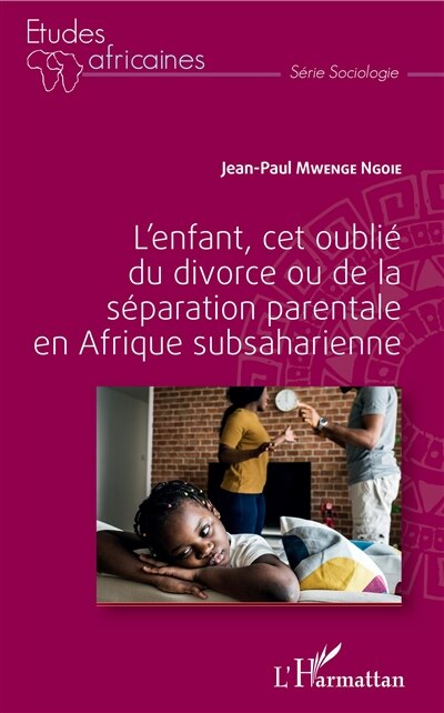 Couverture_L'enfant, Cet Oublié Du Divorce Ou De La Séparation Parentale En