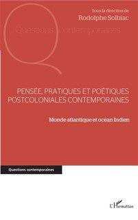 Front cover_Pensée, Pratiques Et Poétiques Postcoloniales Contemporaines