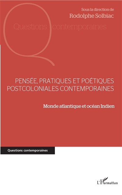 Front cover_Pensée, Pratiques Et Poétiques Postcoloniales Contemporaines