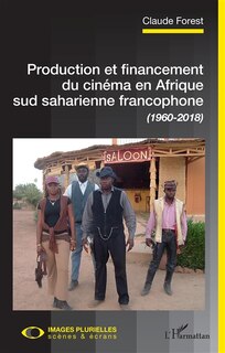 Front cover_Production Et Financement Du Cinéma En Afrique Sud Saharienne Fr