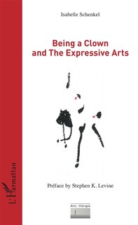 Front cover_Being A Clown And The Expressive Arts