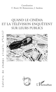 Couverture_QUAND LE CINEMA ET LA TELEVISION ENQUETENT SUR LEURS PUBLICS