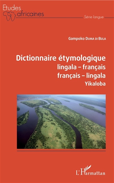 Dictionnaire étymologique lingala-françaos français-lingala