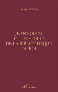Front cover_Jean Boivin et l'histoire de la bibliothèque du Roi