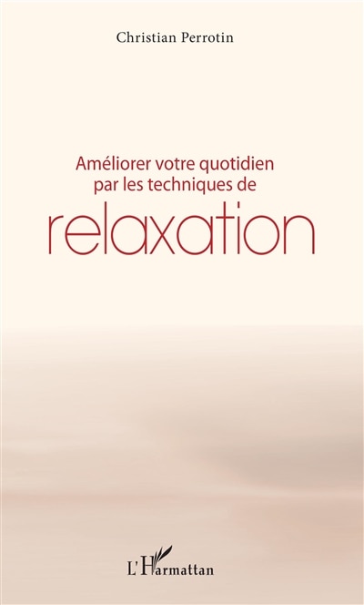 Couverture_Am&eacute;liorer votre quotidien par les techniques de relaxation