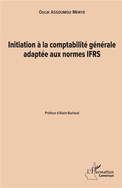 Couverture_Initiation &agrave; la comptabilit&eacute; g&eacute;n&eacute;rale adapt&eacute;e aux normes IFRS