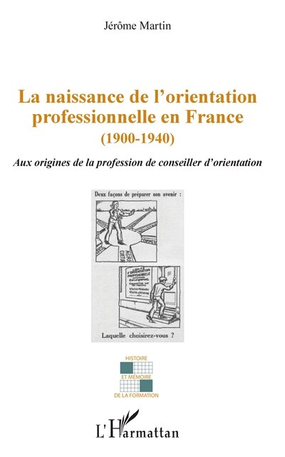 Couverture_La naissance de l'orientation professionnelle en France (1900-19