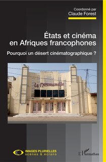 Couverture_Etats Et Cin&eacute;ma En Afriques Francophones