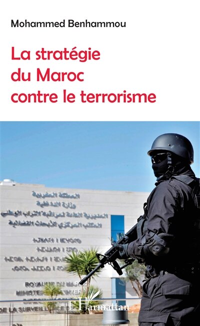 Couverture_La Strat&eacute;gie Du Maroc Contre Le Terrorisme