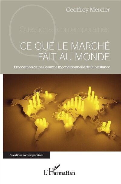 Front cover_Ce Que Le March&eacute; Fait Au Monde