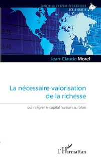 Front cover_La Nécessaire Valorisation De La Richesse