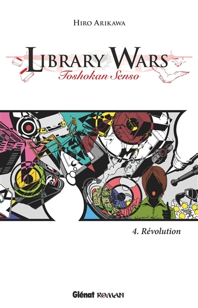 LIBRARY WARS ROMAN T04