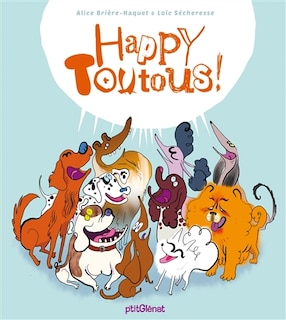 HAPPY TOUTOUS