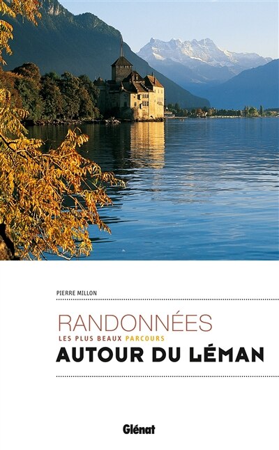 Front cover_Randonnées autour du lac Léman : les plus beaux parcours