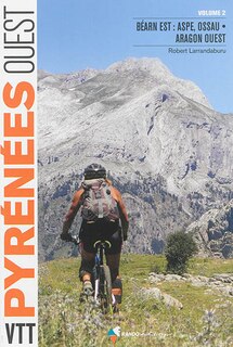 Front cover_VTT dans les Pyrénées Ouest, Vol. 2. Béarn Est : Aspe, Ossau-Aragon Ouest