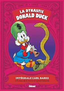Front cover_La dynastie Donald Duck, Vol. 19. L'anneau de la momie : et autres histoires : 1942-1944