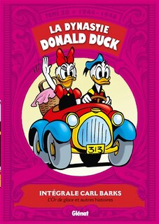 Front cover_La dynastie Donald Duck, Vol. 20. L'or de glace et autres histoires : 1944-1946