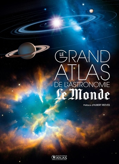 Le grand atlas de l'astronomie