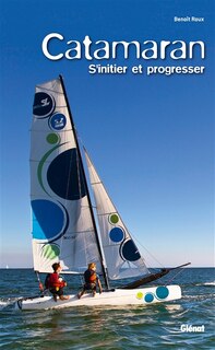Front cover_Catamaran : s'initier et progresser